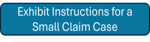 Exhibit Instructions for a small claim case