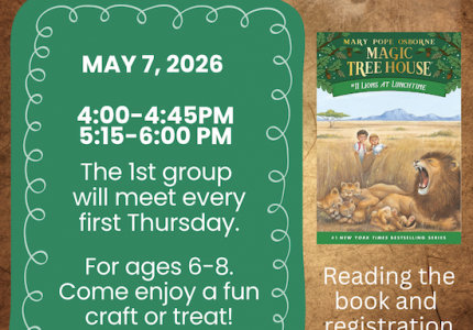 Flyer for “Magic Tree House " featuring the book Lions at Lunchtime by Mary Pope Osborne. Event date is May 7, 2026