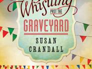 Whistling Past the Graveyard