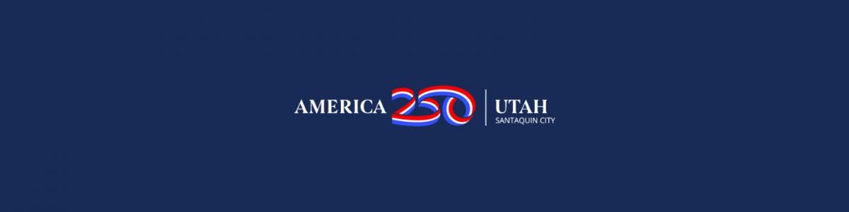 America 250 logo with Utah Santaquin City branding on a blue background.